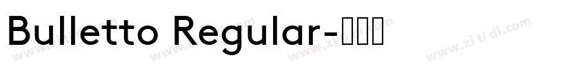 Bulletto Regular字体转换